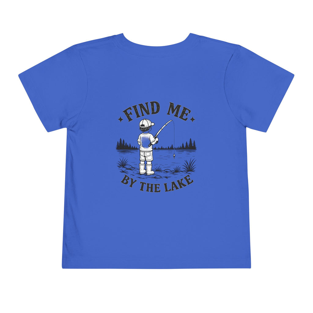 Toddler Tee — "Find Me By The Lake" Fishing Kids Shirt