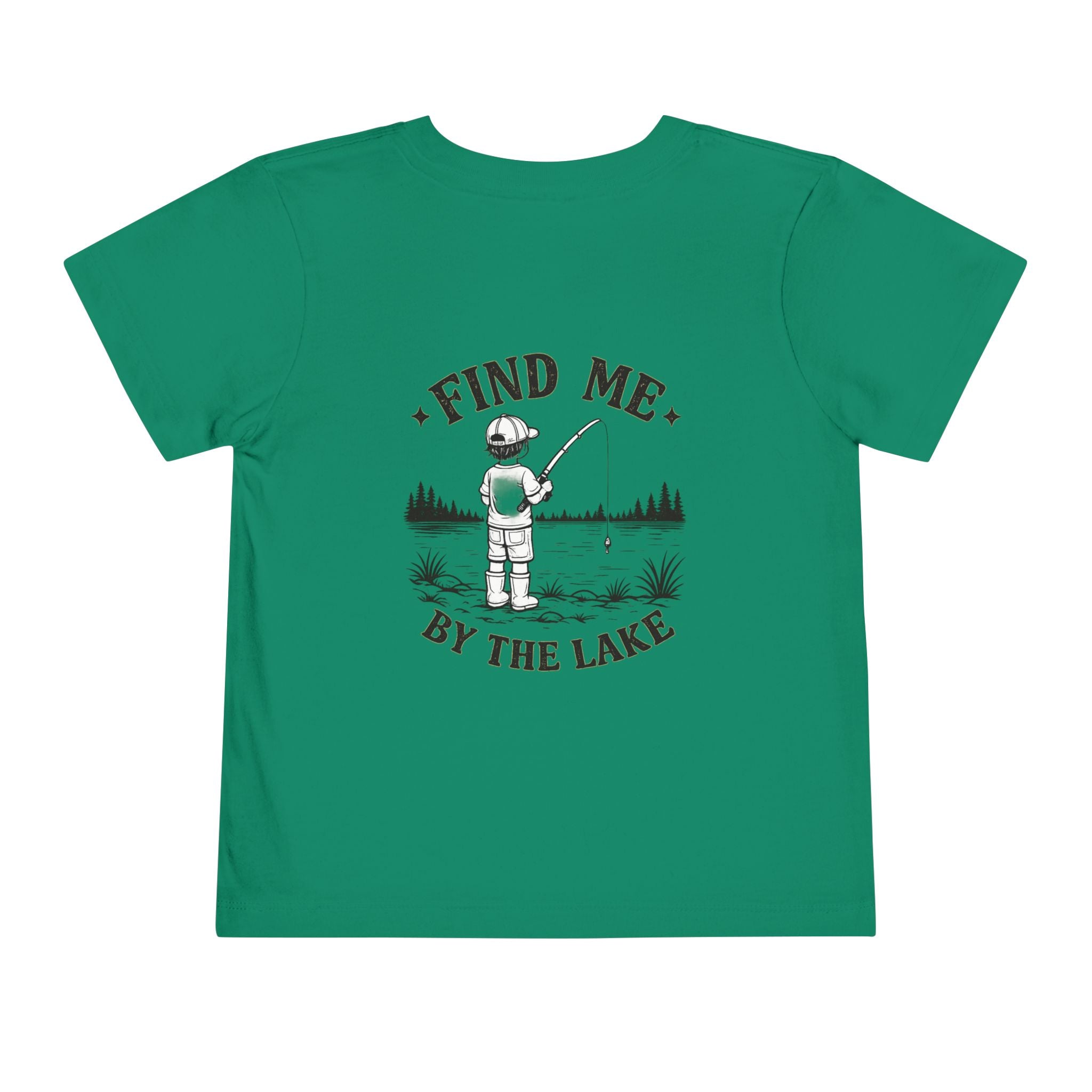 Toddler Tee — "Find Me By The Lake" Fishing Kids Shirt