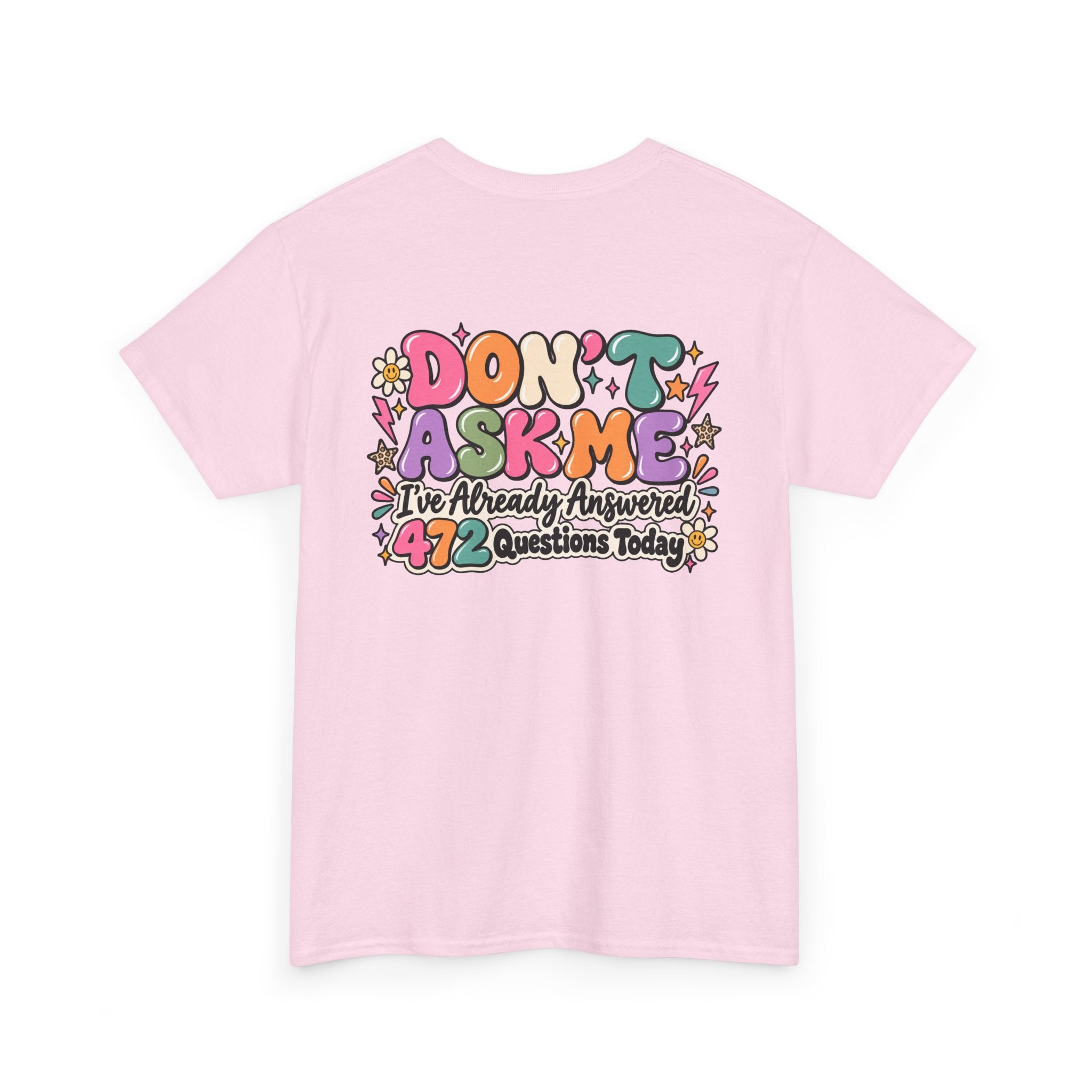 Don’t Ask Me Tee