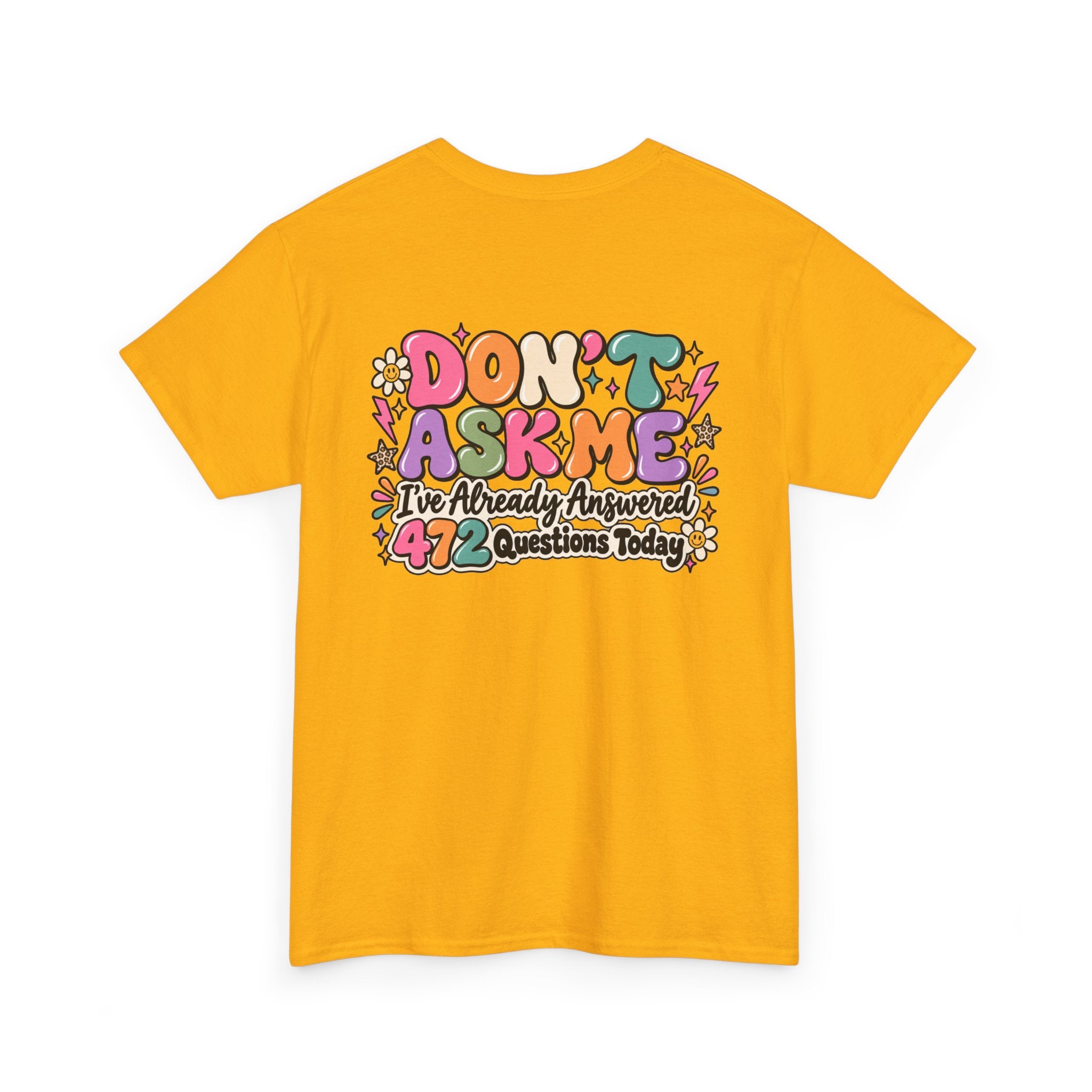 Don’t Ask Me Tee