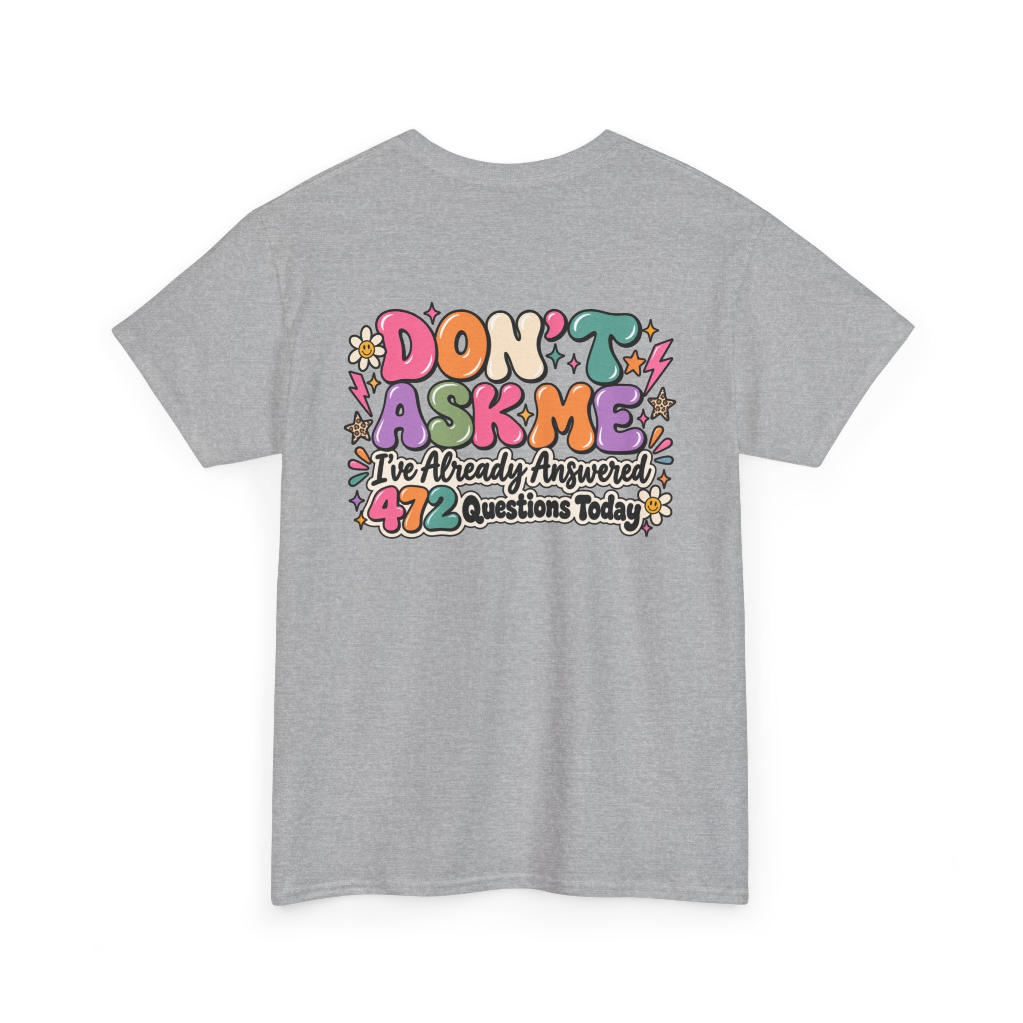 Don’t Ask Me Tee