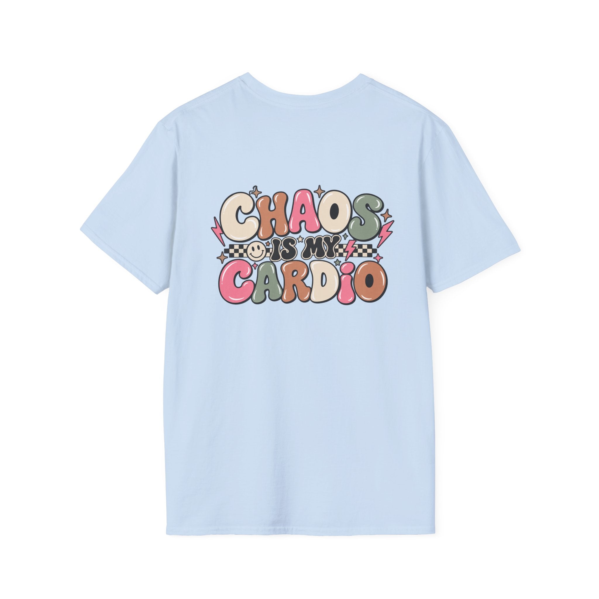 Chaos is My Cardio Tee