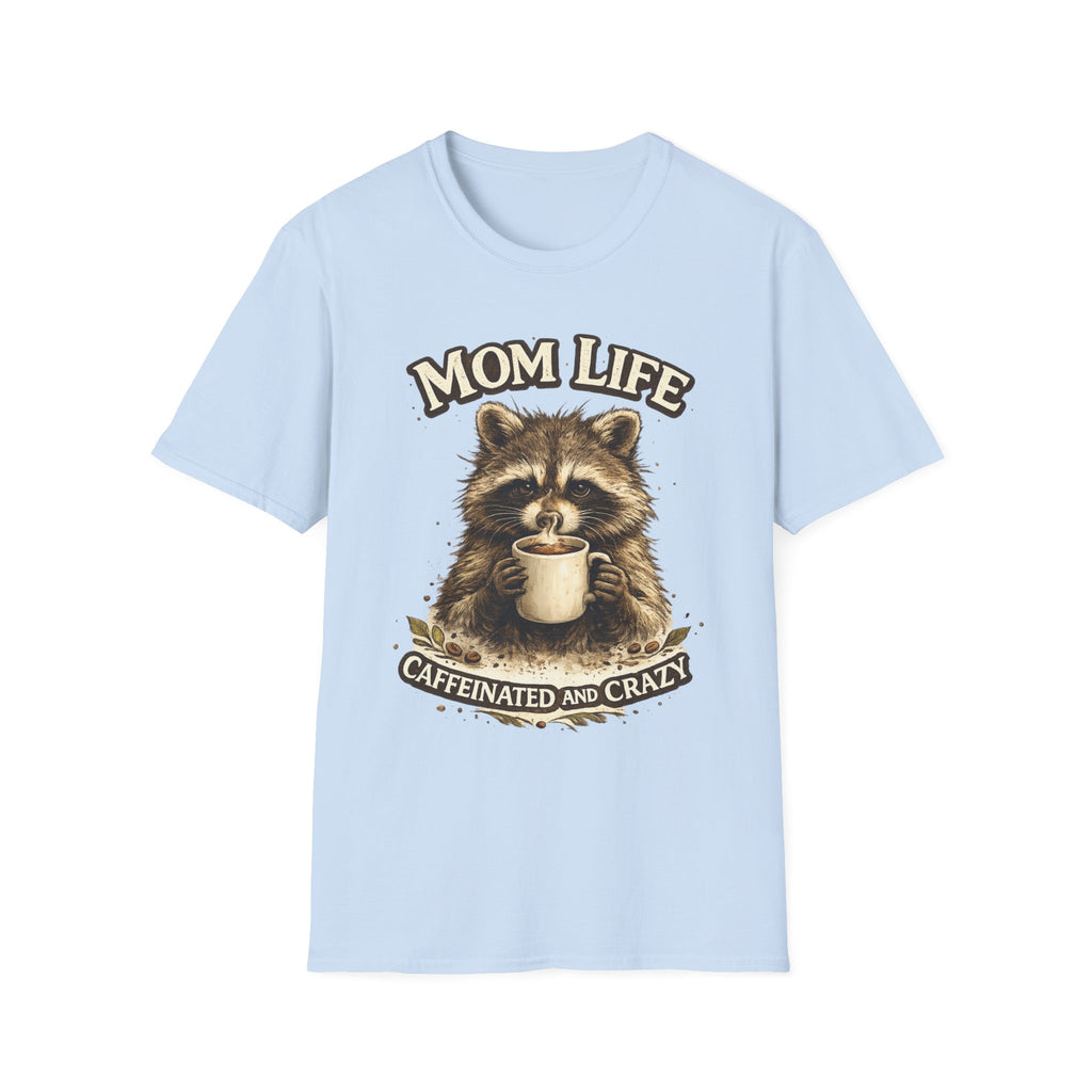 Mom Life T-Shirt — 'Caffeinated and Crazy' Raccoon Mom Tee