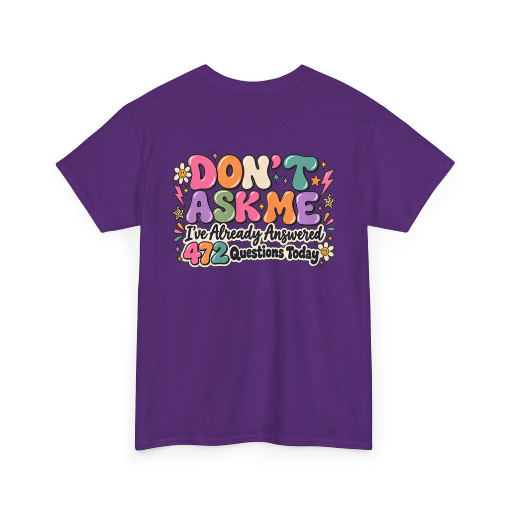 Don’t Ask Me Tee