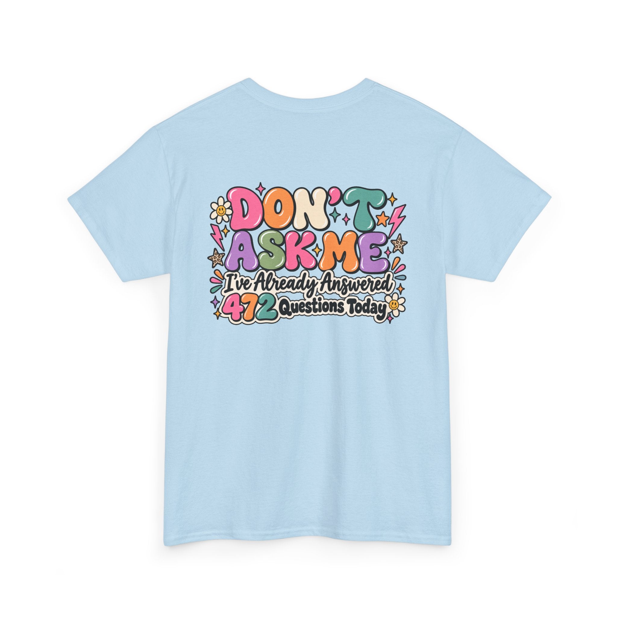 Don’t Ask Me Tee