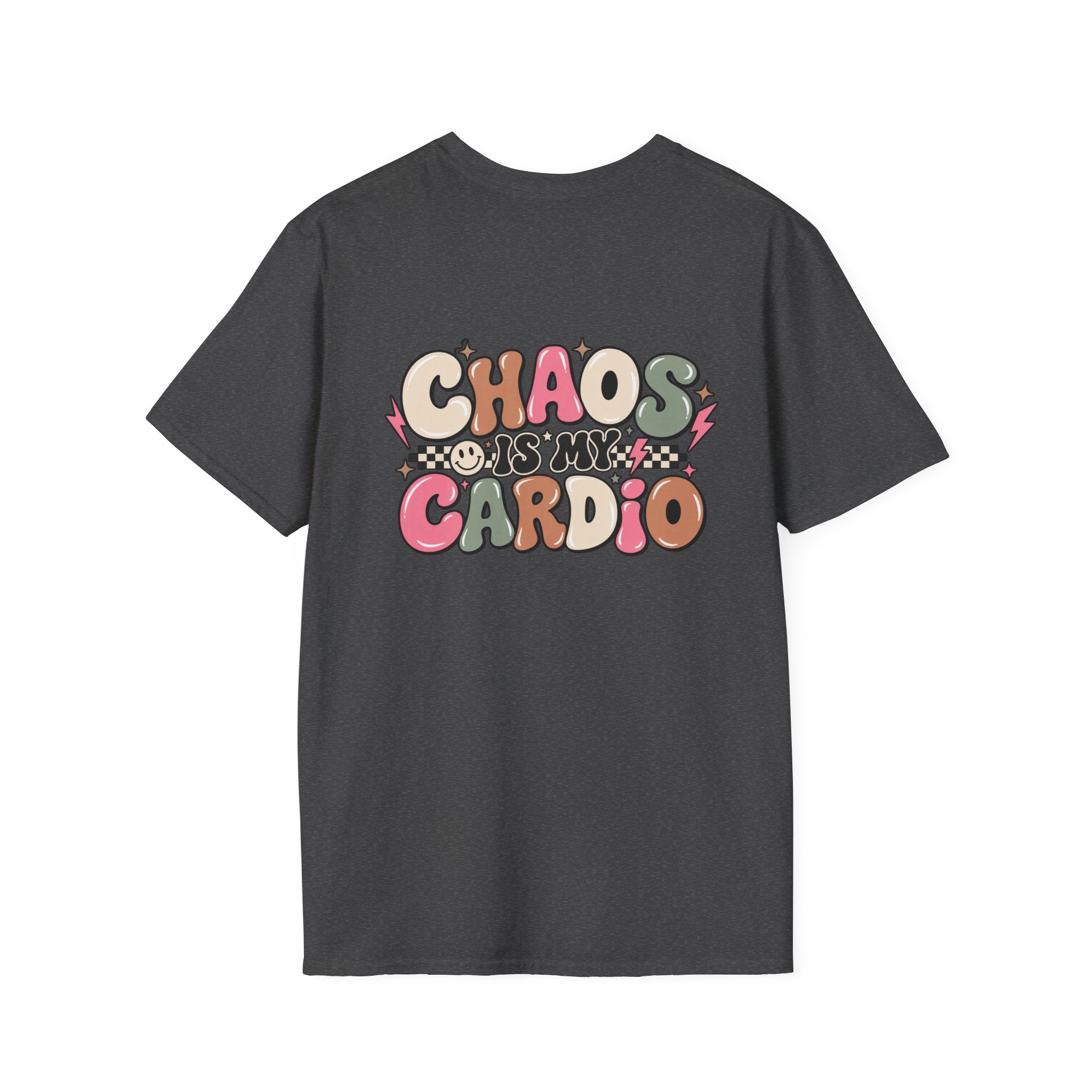 Chaos is My Cardio Tee