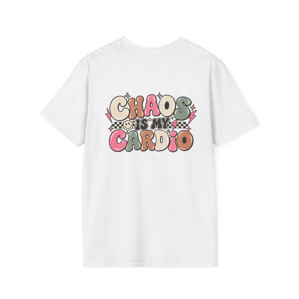 Chaos is My Cardio Tee