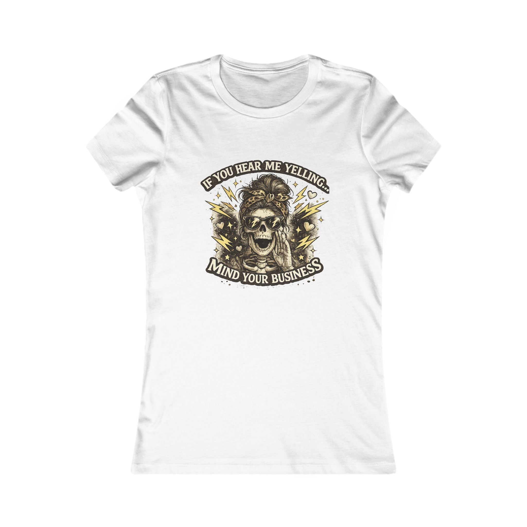 Women's Tee — 'If You Hear Me Yelling, Mind Your Business' Skull Graphic