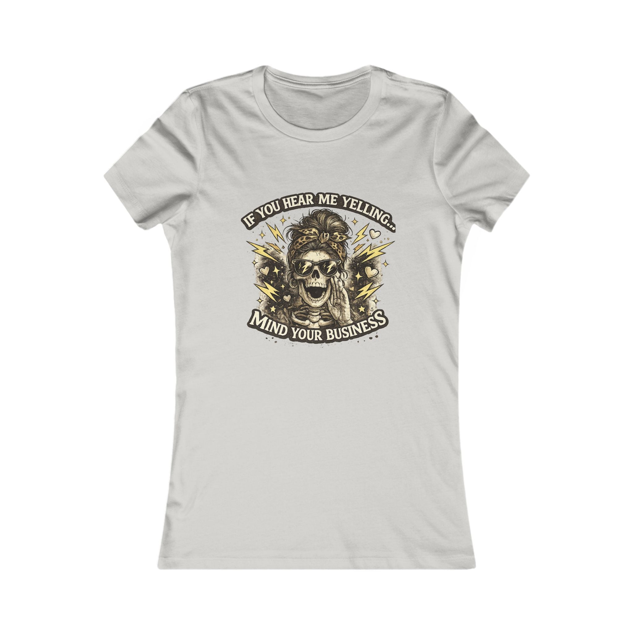 Women's Tee — 'If You Hear Me Yelling, Mind Your Business' Skull Graphic