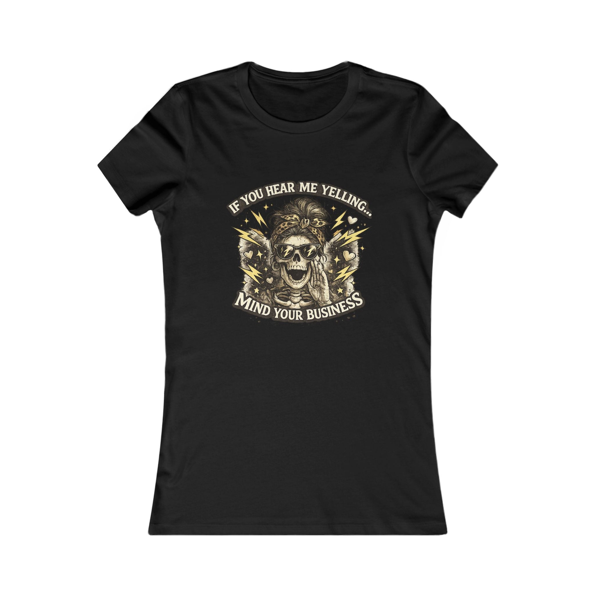 Women's Tee — 'If You Hear Me Yelling, Mind Your Business' Skull Graphic