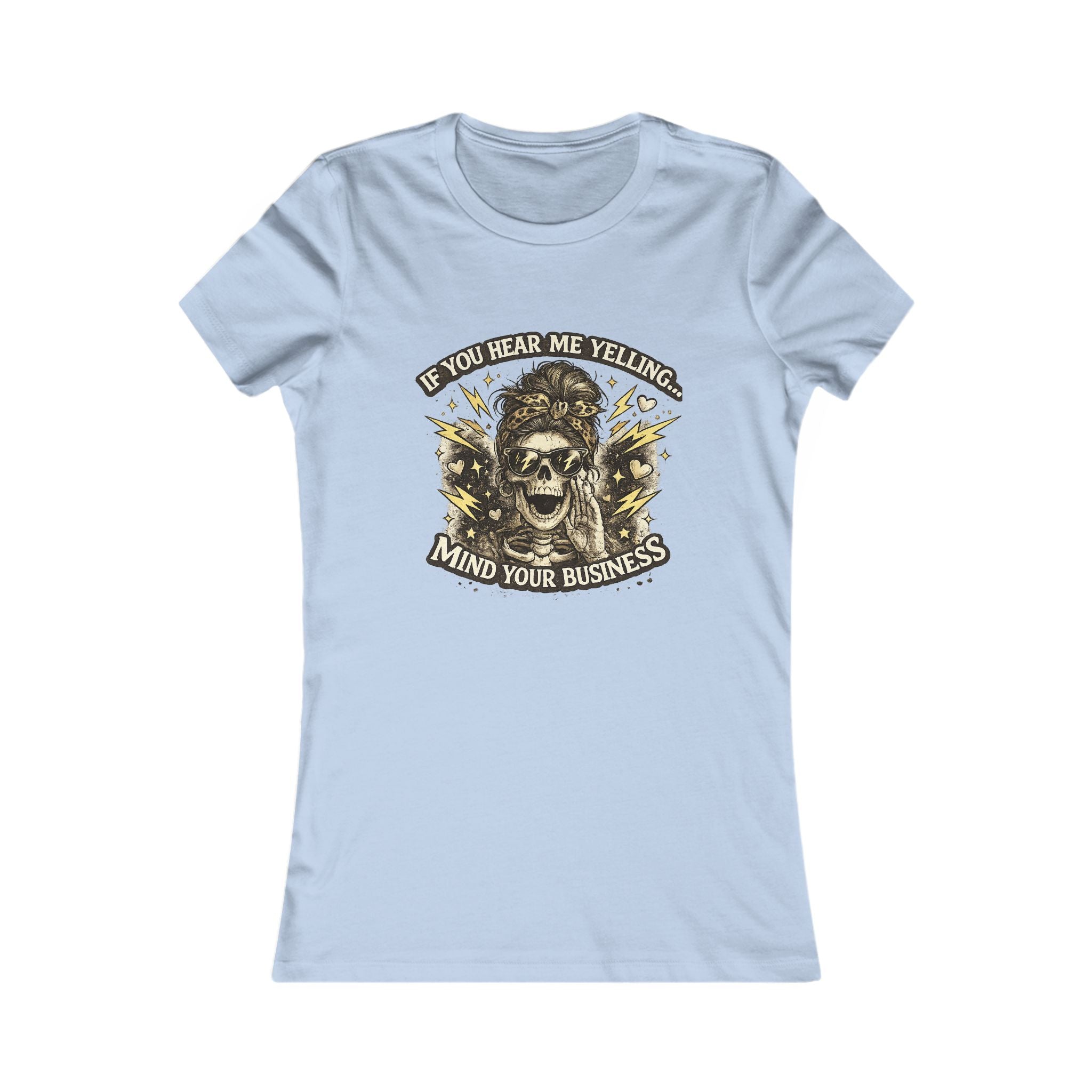 Women's Tee — 'If You Hear Me Yelling, Mind Your Business' Skull Graphic