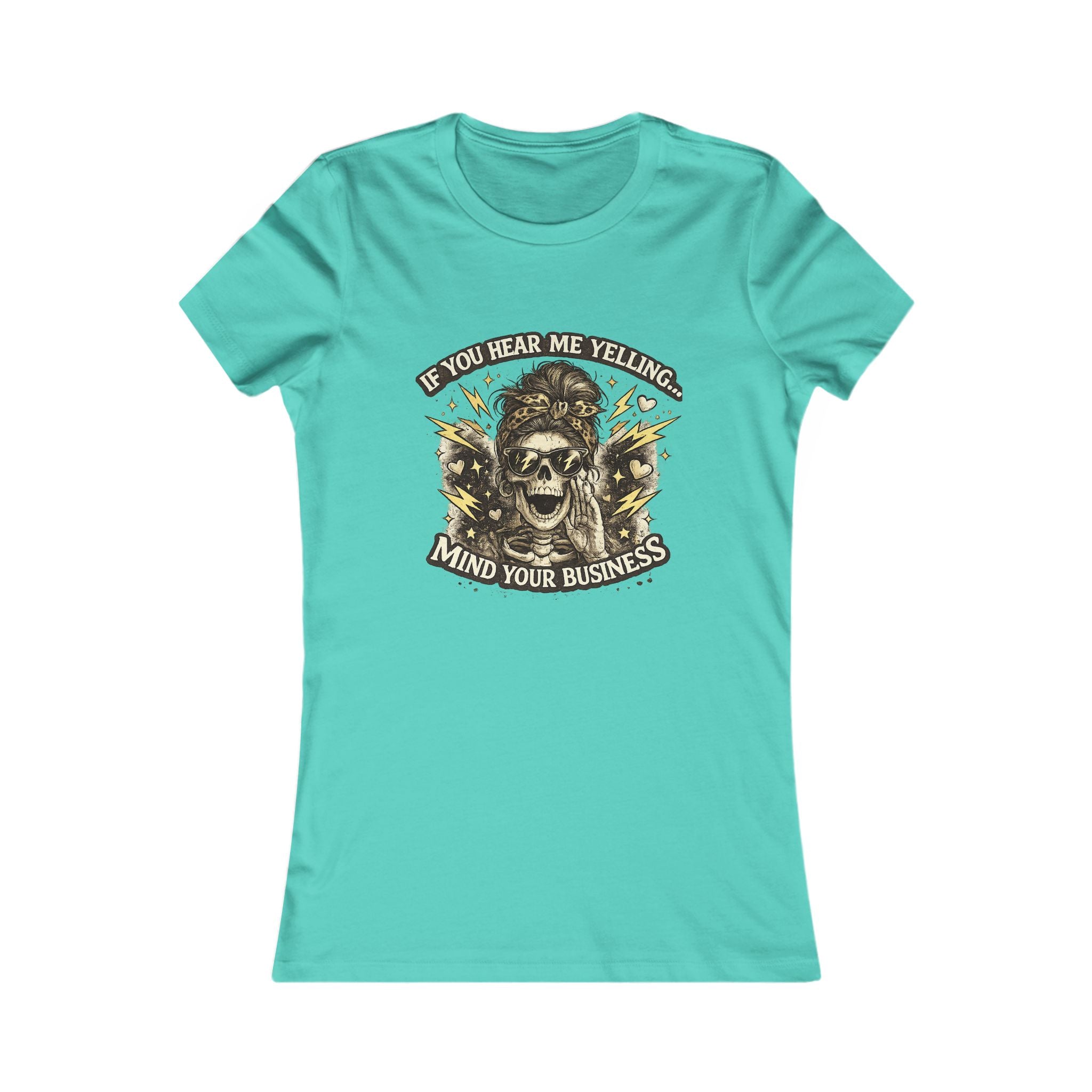 Women's Tee — 'If You Hear Me Yelling, Mind Your Business' Skull Graphic