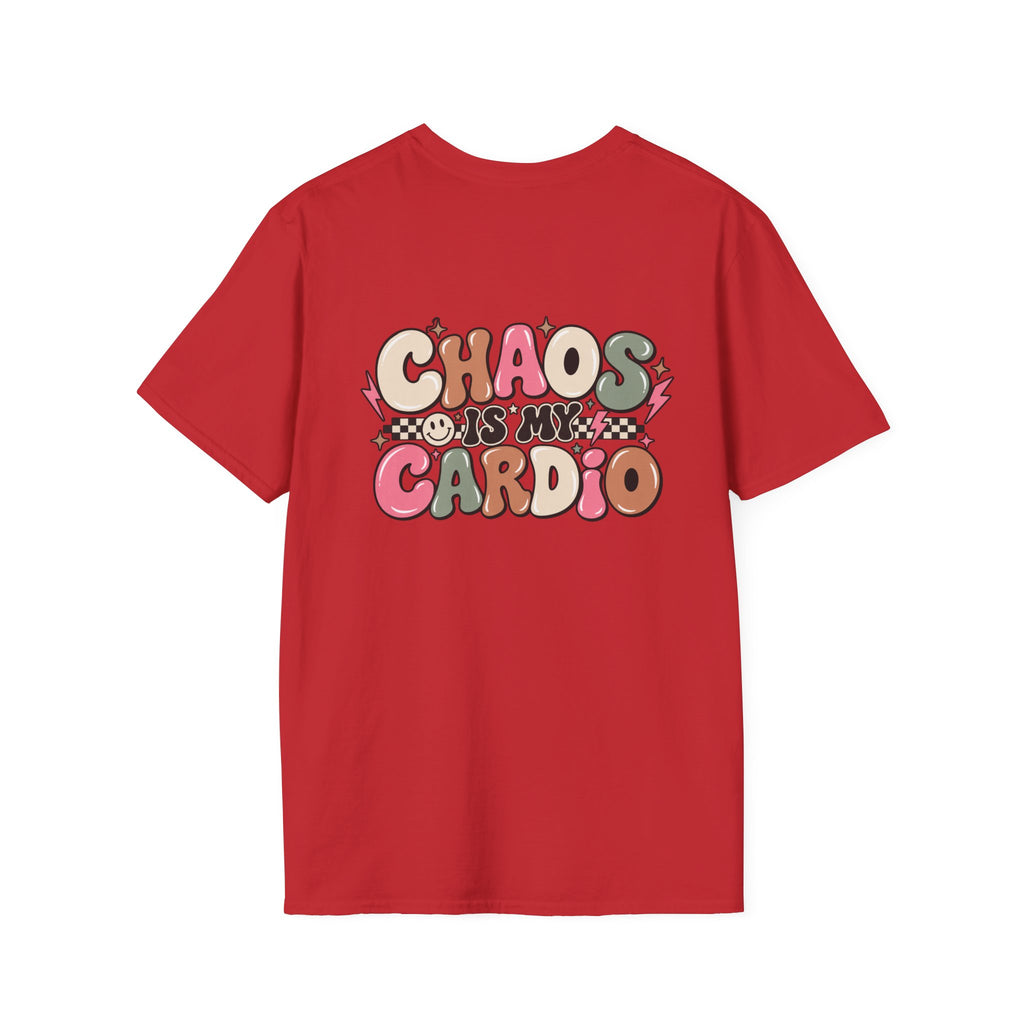 Chaos is My Cardio Tee