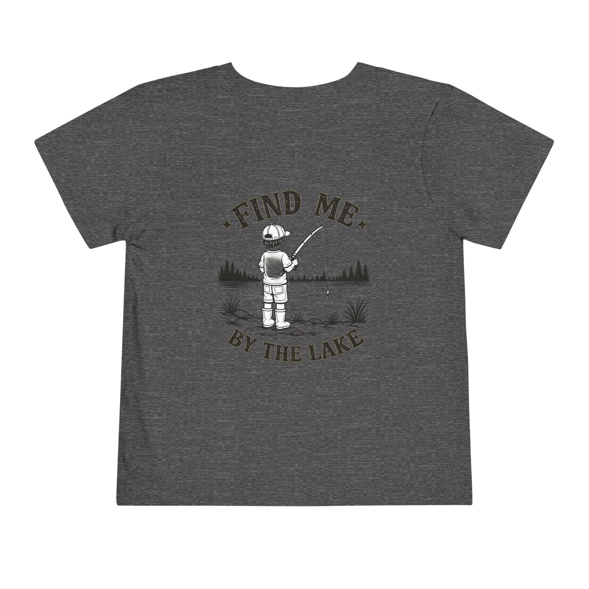 Toddler Tee — "Find Me By The Lake" Fishing Kids Shirt