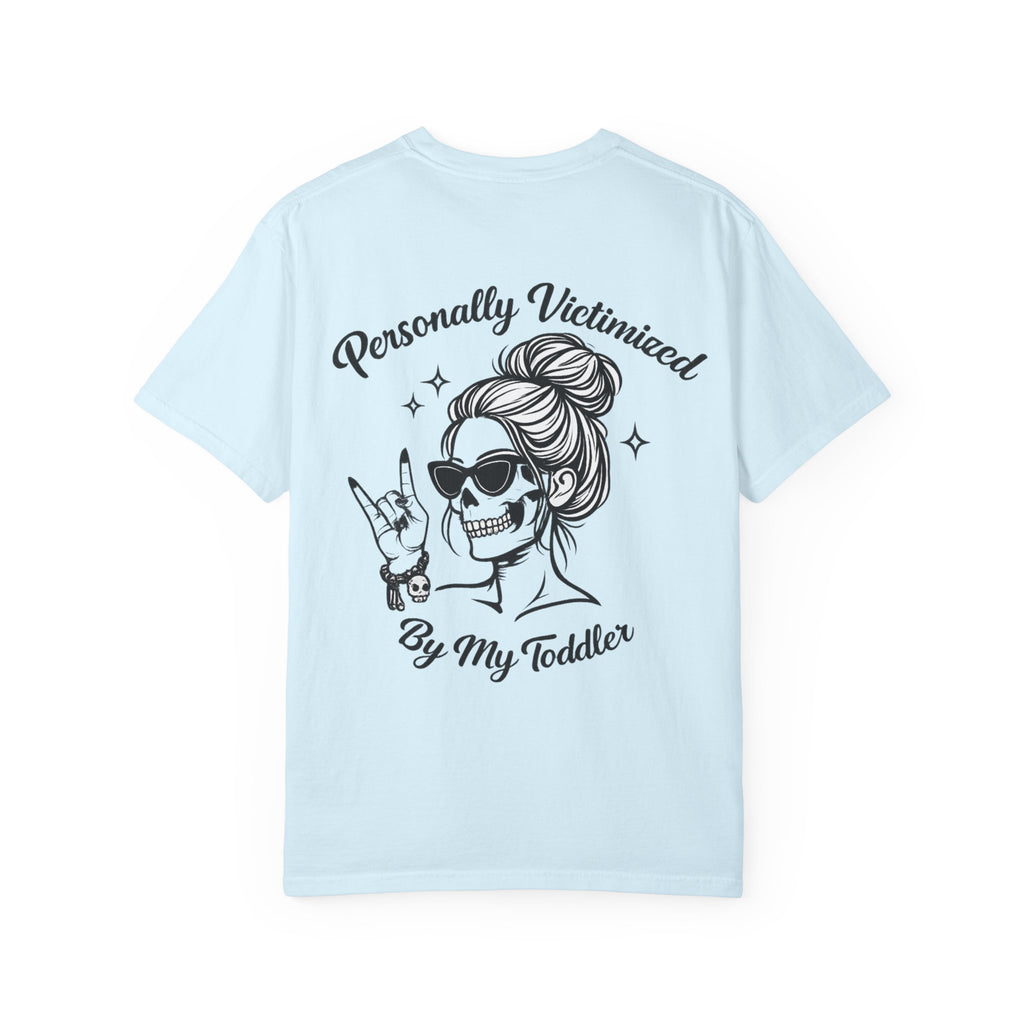 Personally Victimized By My Toddler T-Shirt